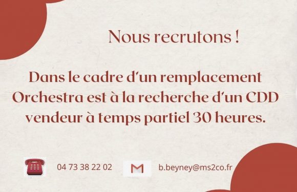 Votre magasin Orchestra Riom Sud recrute !