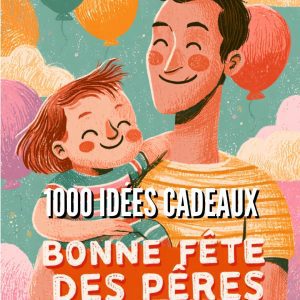Fête des Pères – Idées & Co Fête des Pères – Idées & Co