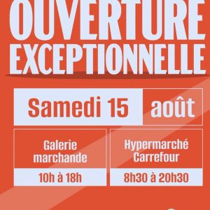 Ouverture – 15 août Ouverture – 15 août